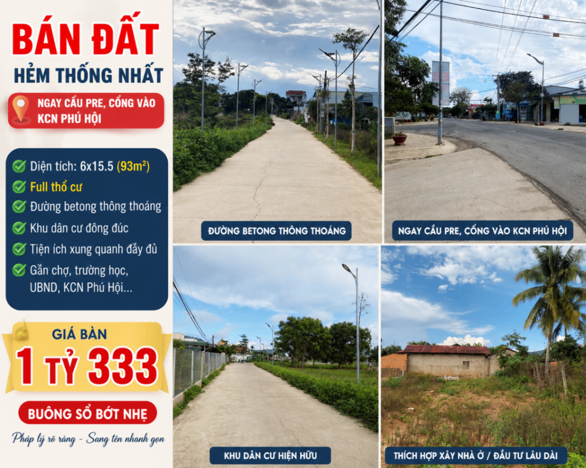 🏡 BÁN ĐẤT HẺM THỐNG NHẤT – NGAY CẦU PRE, CỔNG VÀO KCN PHÚ HỘI 🏡
